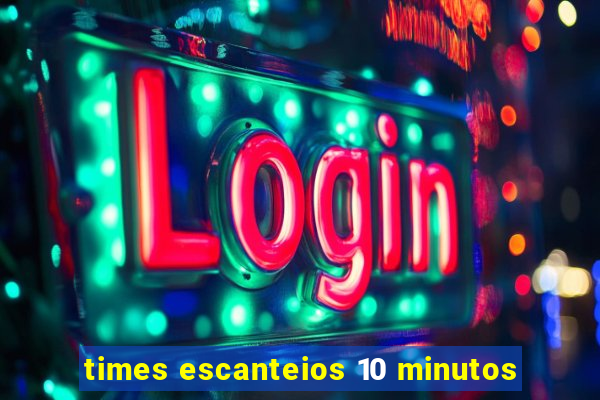 times escanteios 10 minutos